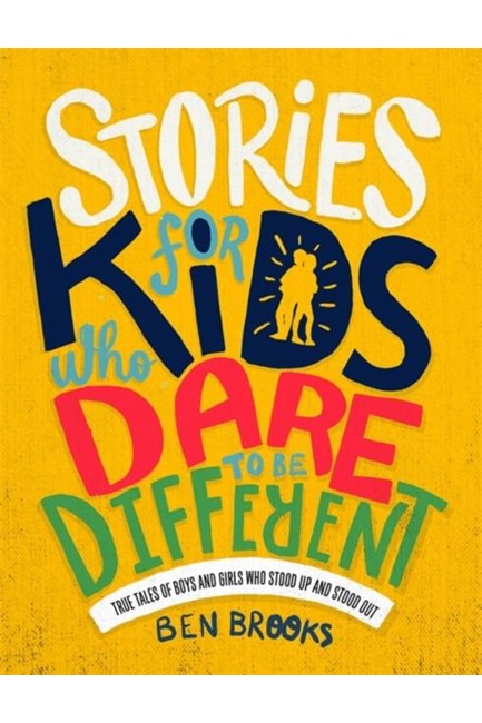 STORIES FOR KIDS WHO DARE TO BE DIFFERENT