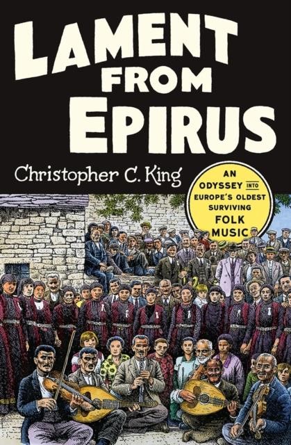 LAMENT FROM EPIRUS : AN ODYSSEY INTO EUROPE'S OLDEST SURVIVING FOLK MUSIC