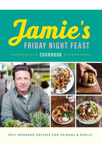 JAMIE'S FRIDAY NIGHT FEAST