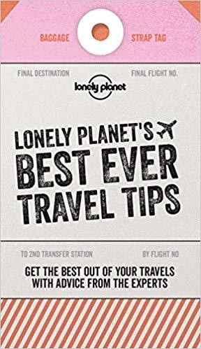LONELY PLANET'S BEST EVER TRAVEL TIPS 2