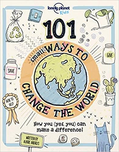 101 SMALL WAYS TO CHANGE THE WORLD