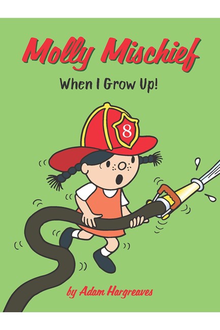 MOLLY MISCHIEF:WHEN I GROW UP