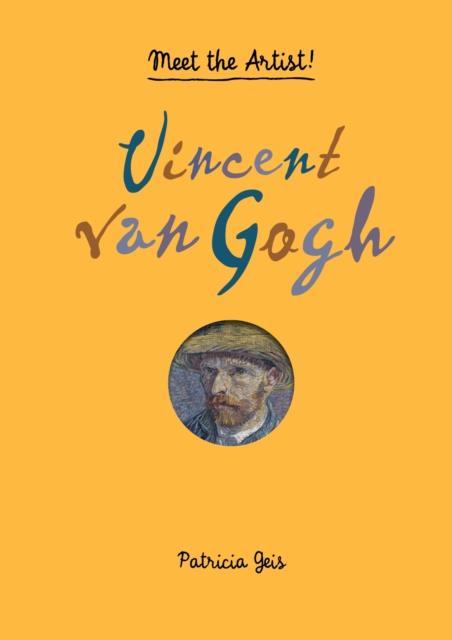 MEET THE ARTIST-VINCENT VAN GOGH