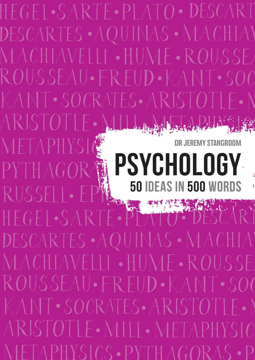 PSYCHOLOGY-50 IDEAS IN 500 WORDS
