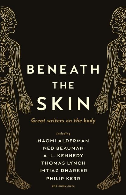 BENEATH THE SKIN-GREAT WRITERS ON THE BODY