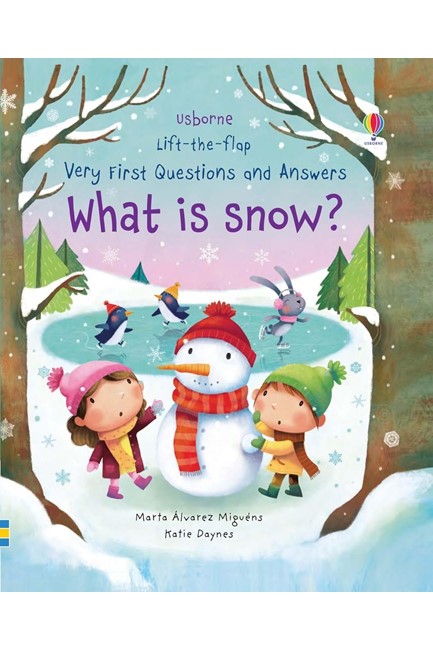 LIFT THE FLAP VERY FIRST QUESTIONS AND ANSWERS WHAT IS SNOW