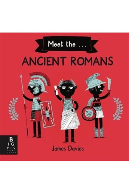 MEET THE ANCIENT ROMANS