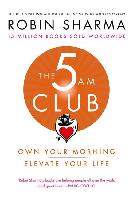 THE 5 AM CLUB : OWN YOUR MORNING. ELEVATE YOUR LIFE.