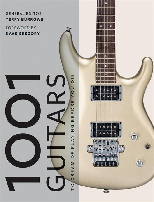 1001 GUITARS TO DREAM OF PLAYING BEFORE YOU DIE PB