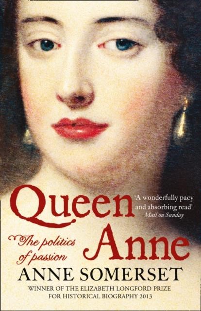 QUEEN ANNE-THE POLITICS OF PASSION TPB