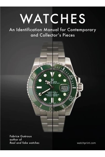 WATCHES : AN IDENTIFICATION MANUAL FOR CONTEMPORARY AND COLLECTOR'S PIECES
