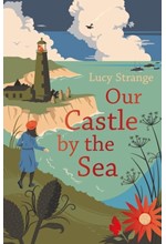 OUR CASTLE BY THE SEA