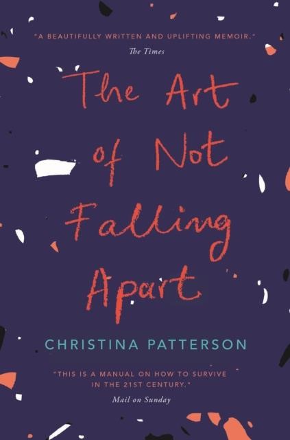 THE ART OF NOT FALLING APART