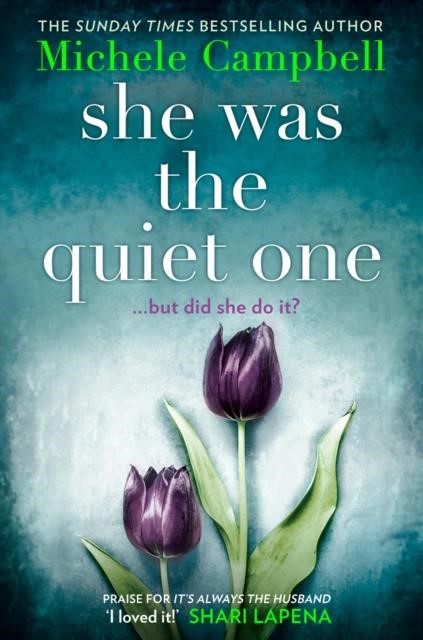 SHE WAS THE QUIET ONE
