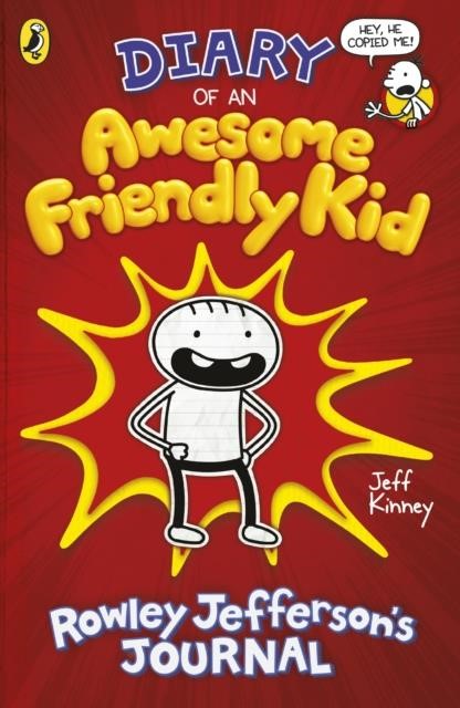DIARY OF AN AWESOME FRIENDLY KID : ROWLEY JEFFERSON'S JOURNAL
