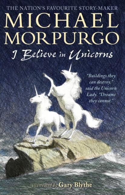I BELIEVE IN UNICORNS