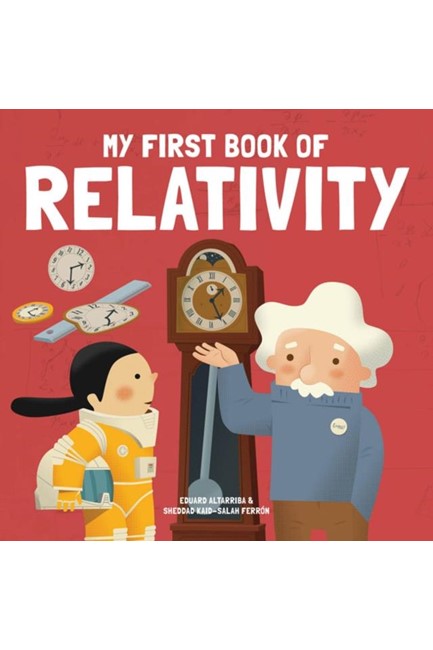 MY FIRST BOOK OF RELATIVITY