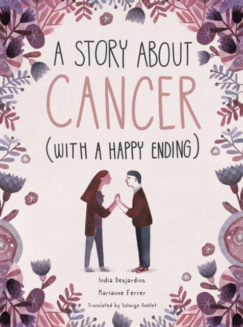 A STORY ABOUT CANCER WITH A HAPPY ENDING