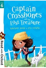 READ WITH OXFORD 6-CAPTAIN CROSSBONES AND THE LOST TRASURE