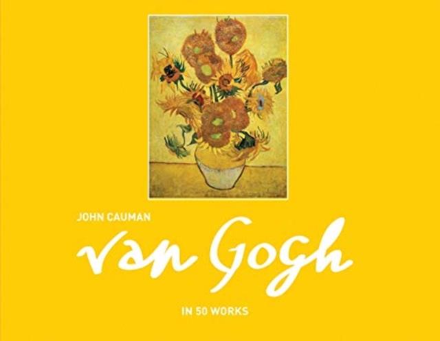 VAN GOGH IN 50 WORKS