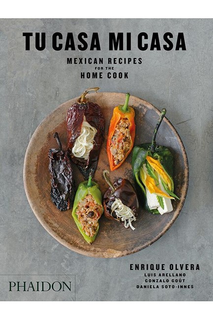 TU CASA MI CASA-MEXICAN RECIPES FOR THE HOME COOK