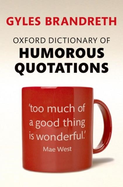 OXFORD DICTIONARY OF HUMOROUS QUOTATIONS-5th EDITION