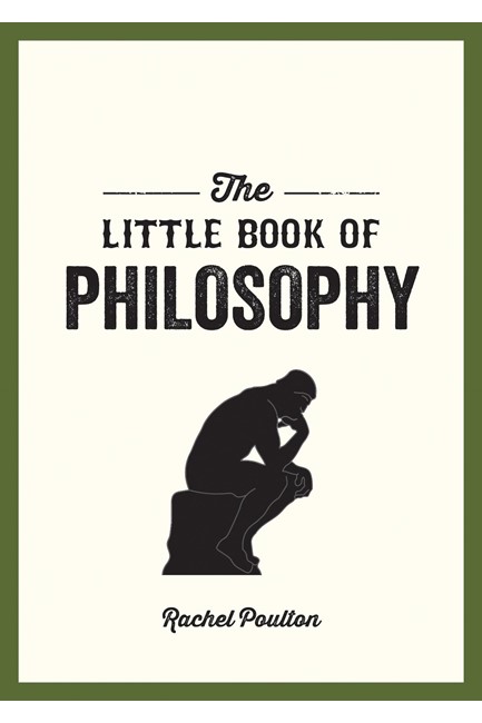 THE LITTLE BOOK OF PHILOSOPHY