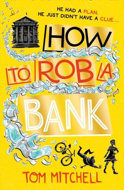 HOW TO ROB A BANK