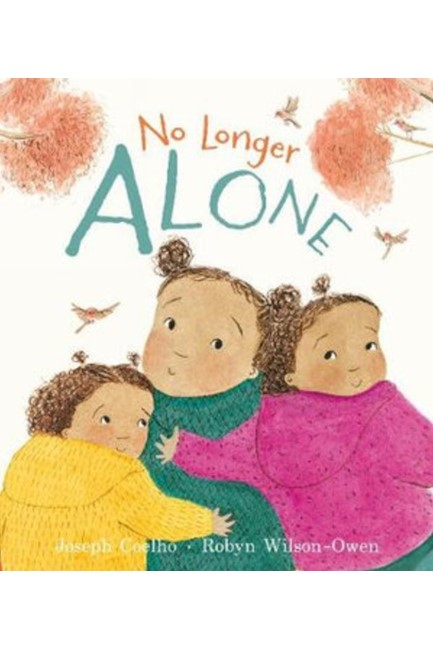 NO LONGER ALONE