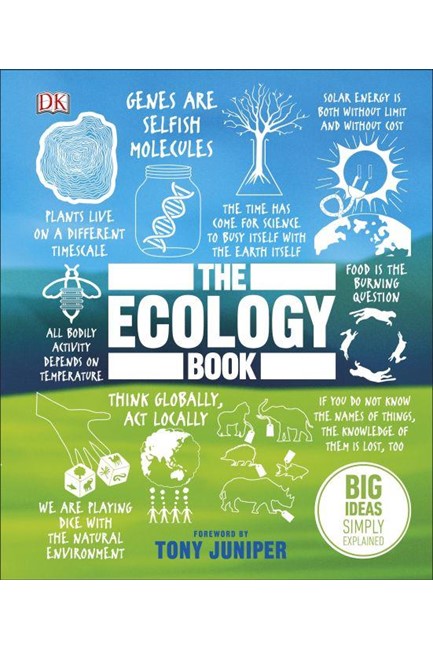 THE ECOLOGY BOOK -BIG IDEAS SIMPLY EXPLAINED