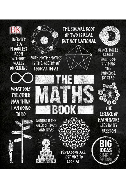 THE MATHS BOOK -BIG IDEAS SIMPLY EXPLAINED