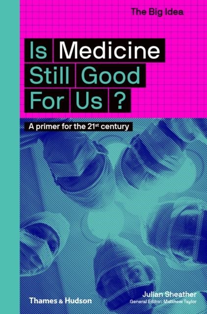 IS MEDICINE GOOD FOR US?