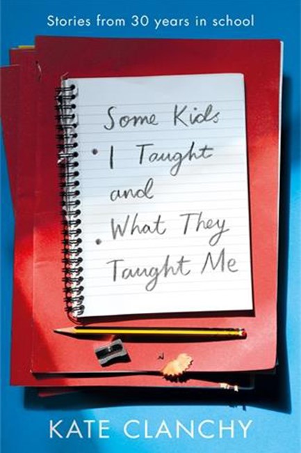 SOME KIDS I TAUGHT AND WHAT THEY TAUGHT ME