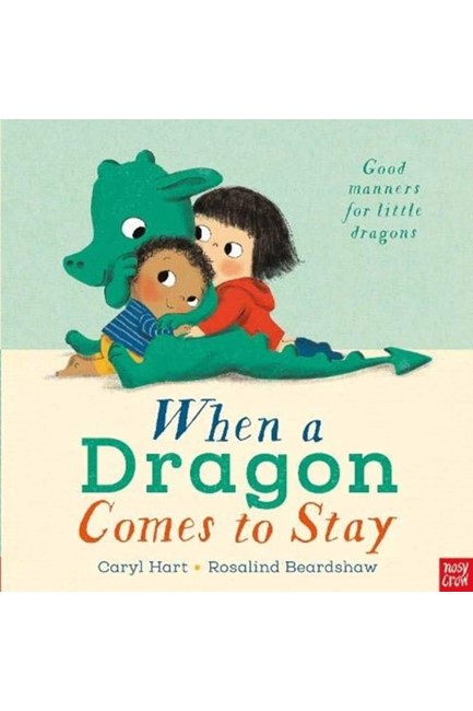WHEN A DRAGON COMES TO STAY