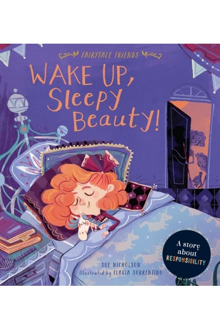 FAIRYTALE FRIENDS-WAKE UP,SLEEPY BEAUTY