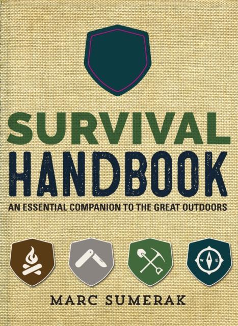 SURVIVAL HANDBOOK : AN ESSENTIAL COMPANION TO THE GREAT OUTDOORS