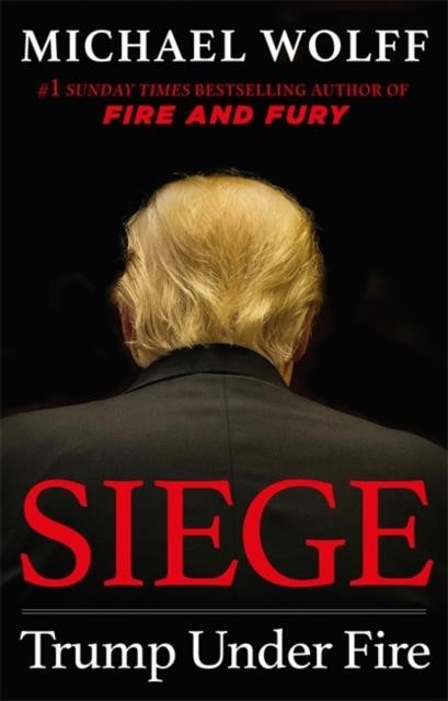 SIEGE-TRUMP UNDER FIRE