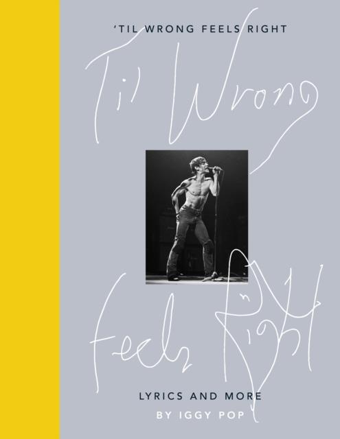 'TIL WRONG FEELS RIGHT : LYRICS AND MORE