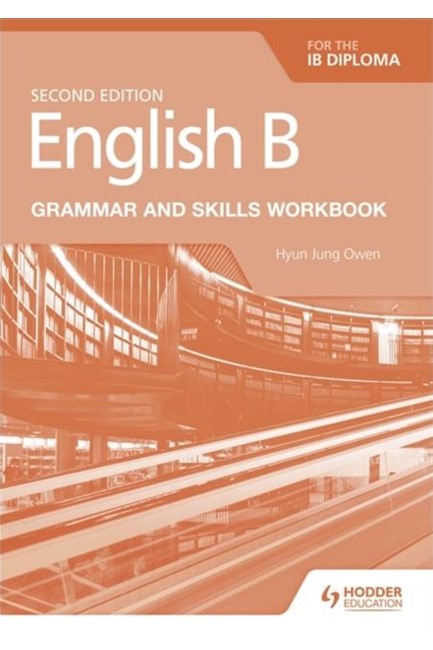 ENGLISH B FOR THE IB DIPLOMA GRAMMAR AND SKILLS WORKBOOK