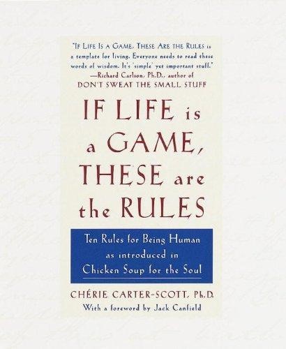 IF LIFE IS A GAME THESE ARE THE RULES