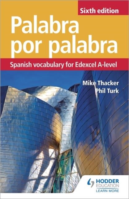 PALABRA POR PALABRA-SPANISH VOCABULARY FOR EDEXCEL A-LEVEL 6TH EDITION