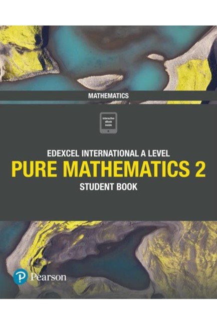 EDEXCEL INTERNATIONAL A LEVEL MATHEMATICS PURE MATHEMATICS 2 STUDENT BOOK
