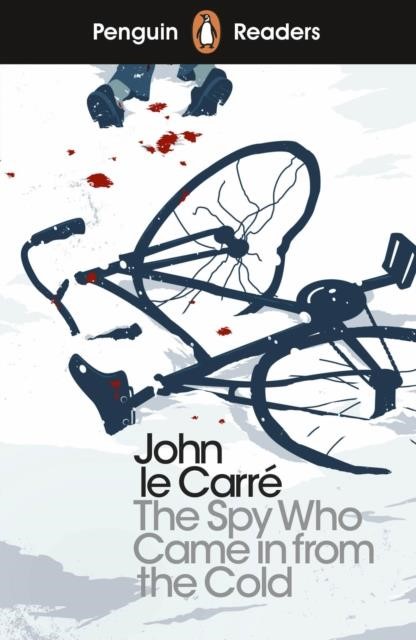 PENGUIN READERS LEVEL 6-THE SPY WHO CAME IN FROM THE COLD