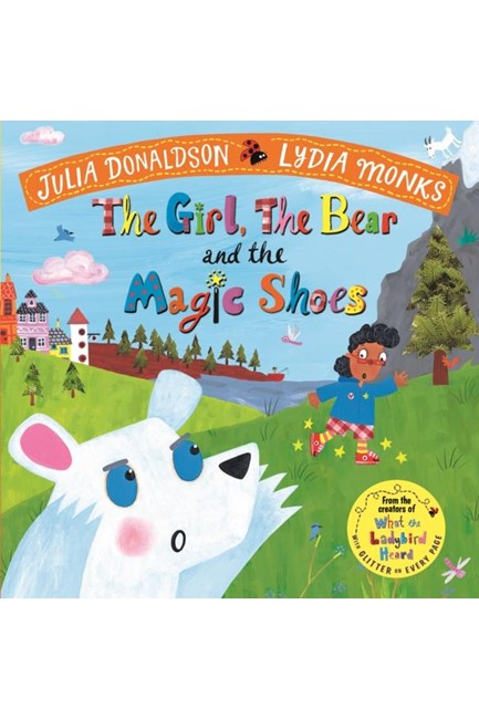 THE GIRL, THE BEAR AND THE MAGIC SHOES