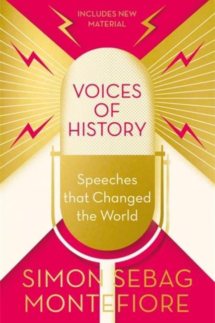 VOICES OF HISTORY : SPEECHES THAT CHANGED THE WORLD