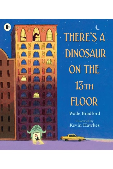 THERE'S A DINOSAUR ON THE 13TH FLOOR