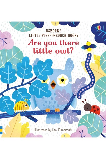 ARE YOU THERE LITTLE OWL?LITTLE PEEP THROUGH