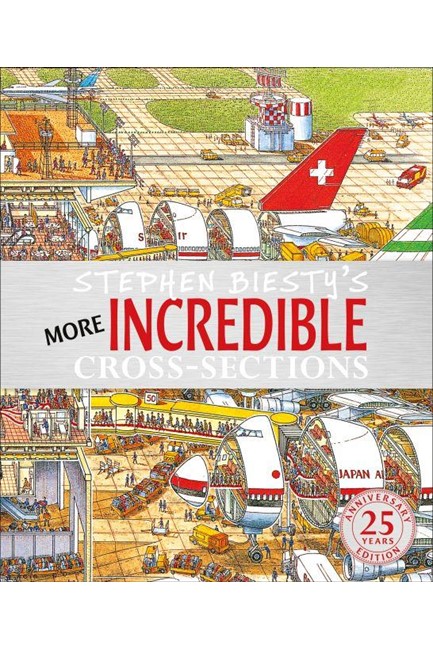 STEPHEN BIESTY'S MORE INCREDIBLE CROSS-SECTIONS
