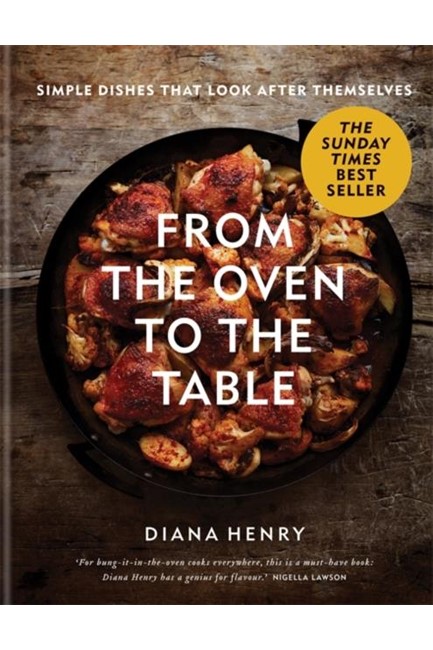 FROM THE OVEN-SIMPLE DISHES THAT LOOK AFTER THEMSELVES