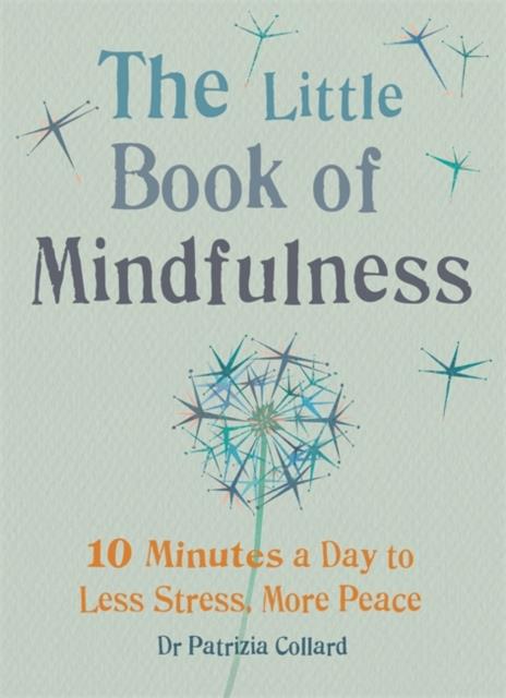 THE LITTLE BOOK OF MINDFULNESS